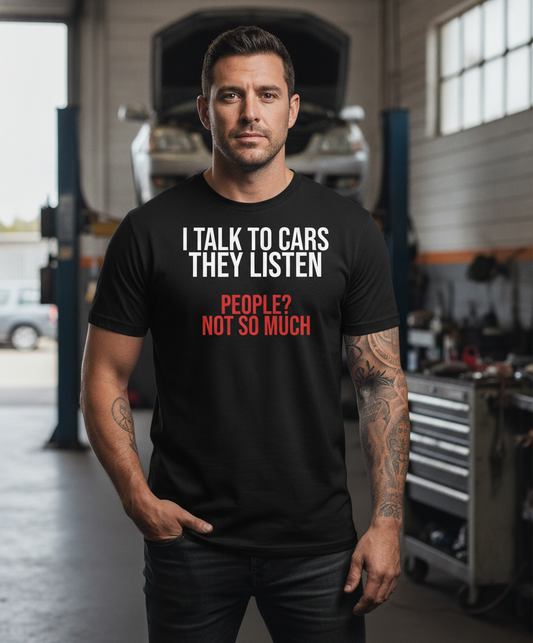 I Talk to Cars Tee