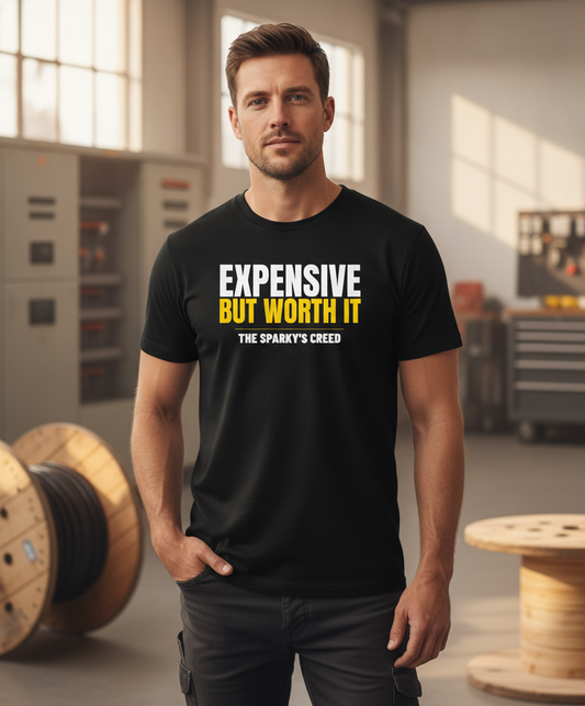 Expensive But Worth It Tee