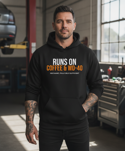 Runs on Coffee & WD-40 Hoodie
