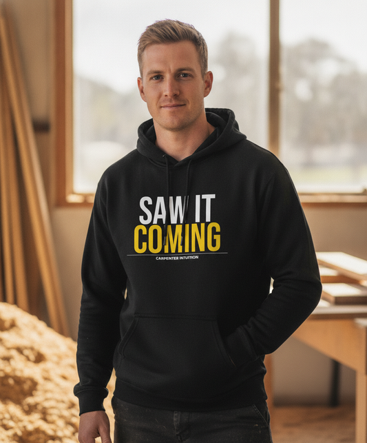 Saw It Coming Hoodie